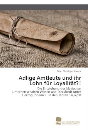 Adlige Amtleute und ihr Lohn für Loyalität?!