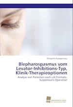 Blepharospasmus vom Levator-Inhibitions-Typ, Klinik-Therapieoptionen