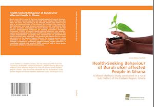 Health-Seeking Behaviour of Buruli ulcer affected People in Ghana