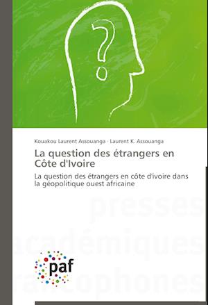 La question des étrangers en Côte d'Ivoire