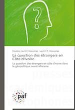 La question des étrangers en Côte d'Ivoire