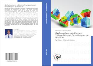 Oxyhalogénures à Clusters Triangulaires et Octaédriques de Niobium