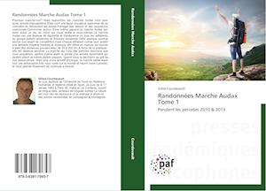 Randonnées Marche Audax Tome 1