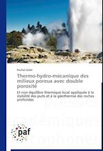 Thermo-hydro-mécanique des milieux poreux avec double porosité