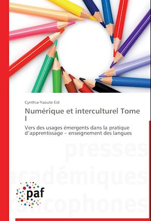 Numérique et interculturel  Tome I