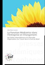 La Fonciton Médiatrice dans l'Entreprise en Changement