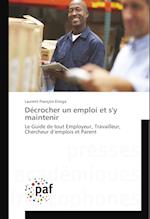 Décrocher un emploi et s'y maintenir