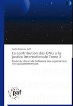 La contribution des ONG à la justice internationale Tome 2