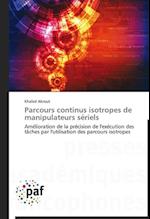 Parcours continus isotropes de manipulateurs sériels