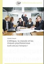 L'éthique,  la morale et  les risques psychosociaux