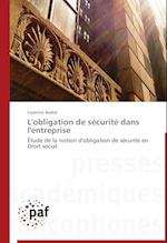 L'obligation de sécurité dans l'entreprise