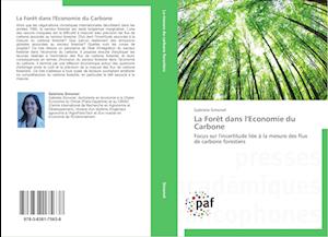 La Forêt dans l'Economie du Carbone