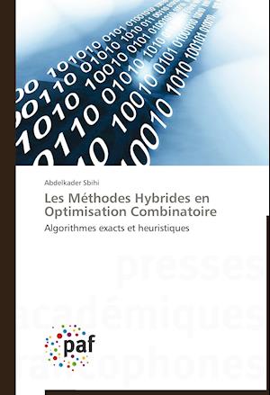 Les Méthodes Hybrides en Optimisation Combinatoire