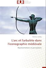 L'arc et l'arbalète dans l'iconographie médiévale