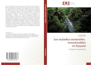 Les maladies vectorielles   transmissibles  en Guyane