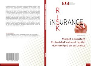 Market-Consistent Embedded Value et capital économique en assurance