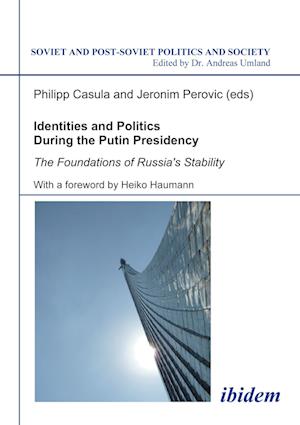 Identities and Politics During the Putin Presidency