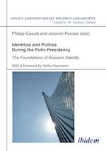 Identities and Politics During the Putin Presidency