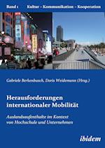 Herausforderungen Internationaler Mobilität. Auslandsaufenthalte Im Kontext Von Hochschule Und Unternehmen