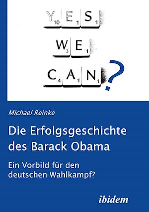 Die Erfolgsgeschichte Des Barack Obama. Ein Vorbild Für Den Deutschen Wahlkampf?