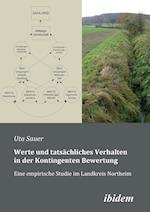 Werte und tatsächliches Verhalten in der Kontingenten Bewertung. Eine empirische Studie im Landkreis Northeim