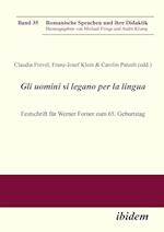 Gli Uomini Si Legano Per La Lingua. Festschrift Für Werner Forner Zum 65. Geburtstag
