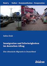 Immigration Und Schwierigkeiten Im Deutschen Alltag. Eine Chinesische Migrantin in Deutschland