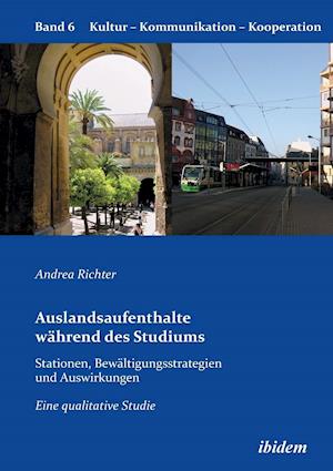 Auslandsaufenthalte Während Des Studiums - Stationen, Bewältigungsstrategien Und Auswirkungen. Eine Qualitative Studie