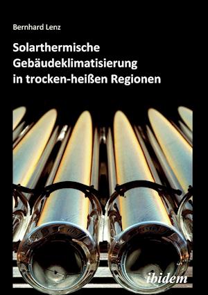 Solarthermische Gebäudeklimatisierung in Trocken-Heißen Regionen.