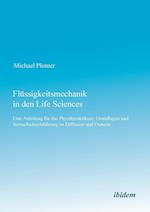 Flüssigkeitsmechanik in Den Life Sciences. Eine Anleitung Für Das Physikpraktikum