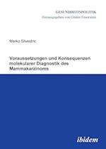 Voraussetzungen Und Konsequenzen Molekularer Diagnostik Des Mammakarzinoms.