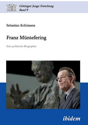 Franz Müntefering. Eine Politische Biographie