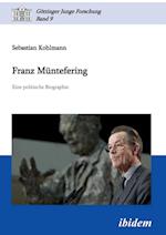 Franz Müntefering. Eine Politische Biographie