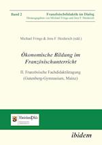 Ökonomische Bildung Im Französischunterricht. II. Französische Fachdidaktiktagung (Gutenberg-Gymnasium, Mainz)