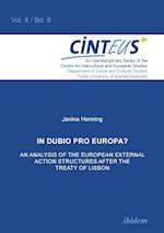 In Dubio Pro Europa? An Analysis of the European External Action structures after the Treaty of Lisbon.