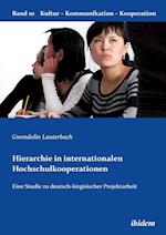 Hierarchie in Internationalen Hochschulkooperationen. Eine Studie Zu Deutsch-Kirgisischer Projektarbeit