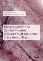 Transmissibility and Cultural Transfer: Dimensions of Translation in the Humanities