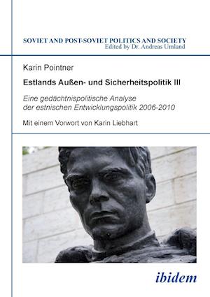 Estlands Außen- und Sicherheitspolitik III. Eine gedächtnispolitische Analyse der estnischen Entwicklungspolitik 2006-2010