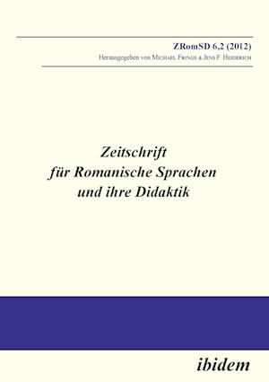 Zeitschrift Für Romanische Sprachen Und Ihre Didaktik. Heft 6.2