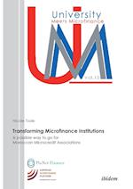 Transforming Microfinance Institutions. a Possible Way to Go for Moroccan Microcredit Associations