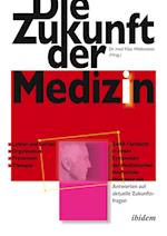 Die Zukunft der Medizin