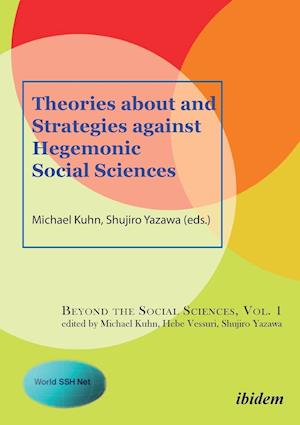 Theories about and Strategies against Hegemonic Social Sciences.