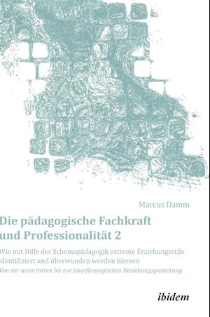 Die Pädagogische Fachkraft Und Professionalität