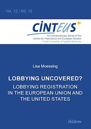 Lobbying Uncovered?. Lobbying Registration in the European Union and the United States