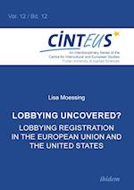 Lobbying Uncovered?. Lobbying Registration in the European Union and the United States