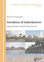 Variations of Suburbanism. Approaching a Global Phenomenon