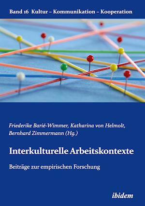 Interkulturelle Arbeitskontexte. Beiträge Zur Empirischen Forschung