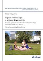 Migrant Friendships in a Super-Diverse City