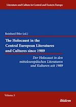 The Holocaust in the Central European Literatures and Cultures Since 1989