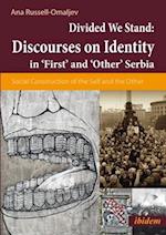 Discourses on Identity in 'first' and 'other' Serbia